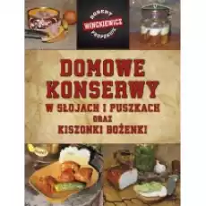 Domowe konserwy w słojach i puszkach Książki Kulinaria przepisy kulinarne