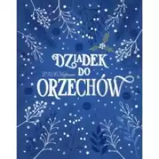 Dziadek do orzechów Hoffmann ETA Książki Dla dzieci