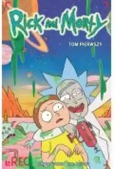 Rick i Morty Tom 1 Książki Komiksy