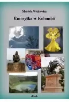 Emerytka w Kolumbii Książki Ebooki