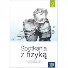 Spotkania z fizyką 2 Podręcznik do fizyki dla gimnazjum Książki Podręczniki i lektury