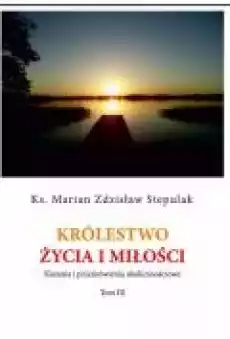 Królestwo życia i miłości Książki Religia