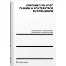 Odpowiedzialność za wady w kontraktach budowlanych Książki Prawo akty prawne