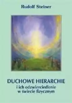 Duchowe hierarchie i ich odzwierciedlenie Książki Nauki społeczne Psychologiczne