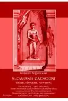 Słowianie Zachodni dzieje obyczaje wierzenia tom czwarty część pierwsza Dzieje Słowiańszczyzny PółnocnoZachodniej aż do w Książki Ebooki