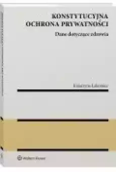 Konstytucyjna ochrona prywatności Książki Prawo akty prawne