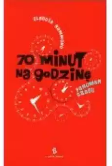 70 minut na godzinę Fenomen czasu Claudia Hammond Książki Poradniki