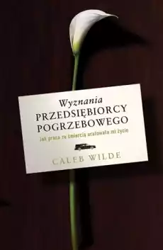 Wyznania przedsiębiorcy pogrzebowego Książki Historia