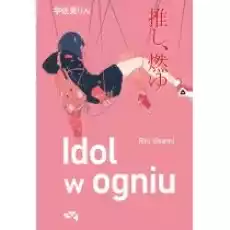 Idol w ogniu Książki Literatura piękna