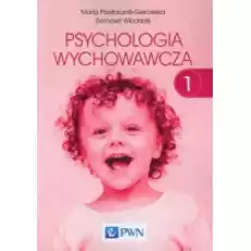 Psychologia wychowawcza Tom 1 Książki Podręczniki i lektury