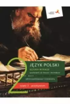 Sztuka wyrazu 2 Część 2 Pozytywizm Język polski Podręcznik dla liceum i technikum Zakres podstawowy i rozszerzony Książki Podręczniki i lektury