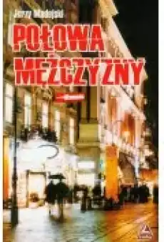 Połowa mężczyzny Książki Literatura obyczajowa