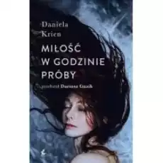 Miłość w godzinie próby Książki Literatura obyczajowa