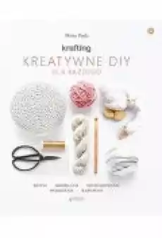 KRAFTING Kreatywne DIY dla każdego Książki Poradniki