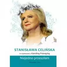 Stanisława Celińska Niejedno przeszłam Książki Biograficzne