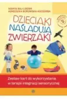 Dzieciaki naśladują zwierzaki Książki Nauki humanistyczne