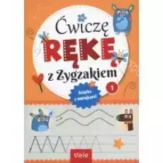 Ćwiczę rękę z Zygzakiem cz 1 Książki Dla dzieci