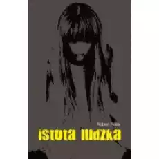 Istota ludzka Książki Literatura piękna