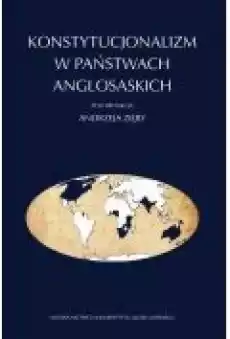 Konstytucjonalizm w państwach anglosaskich Książki Ebooki