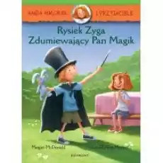 Rysiek Zyga Zdumiewający pan magik Hania Humorek i przyjaciele Książki Dla dzieci