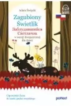 Zagubiony Świetlik Zabludivshiysya Svetlyachok w wersji dwujęzycznej rosyjsko polskiej Książki Dla dzieci