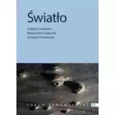 Światło Przyczynek do badań interdyscyplinarnych Książki Nauki humanistyczne