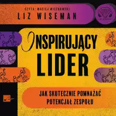 CD MP3 Inspirujący lider Jak skutecznie pomnażać potencjał zespołu Książki Audiobooki