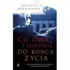 Co dwa tygodnie do końca życia Książki Literatura piękna