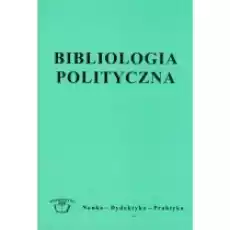 Bibliologia polityczna Książki Nauki humanistyczne