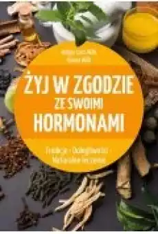 Żyj w zgodzie ze swoimi hormonami Książki Ebooki