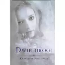 Dwie drogi Książki Literatura piękna