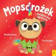 Sklepik z magicznymi zwierzętami Mopsorożek i świąteczne życzenie Książki Dla dzieci