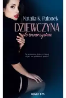 Dziewczyna do towarzystwa Książki Literatura obyczajowa