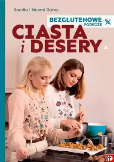 Ciasta i Desery Bezglutenowe Książki Kucharskie