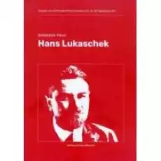 Hans Lukaschek Fiasko idealistycznych narracji Książki Biograficzne