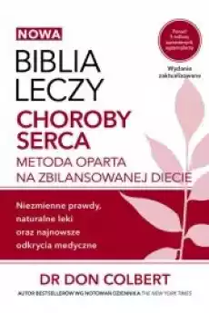 Nowa Biblia leczy choroby serca Książki Zdrowie medycyna