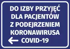 Naklejka Do izby przyjęć dla pacjentów z podejrzeniem koronawirusa COVID19 N469 Biuro i firma Odzież obuwie i inne artykuły BHP Instrukcje i znaki BHP