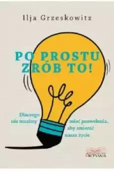 Po prostu zrób to Książki Nauki społeczne Psychologiczne