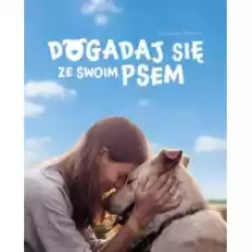 Dogadaj się ze swoim psem Książki Poradniki