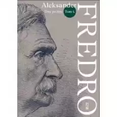 Aleksander Fredro T4 Trzy po trzy Książki PoezjaDramat