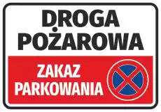 Naklejka Droga pożarowa zakaz parkowania Biuro i firma Odzież obuwie i inne artykuły BHP Pozostałe artykuły BHP