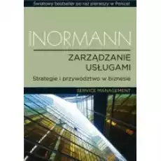 Zarządzanie usługami Strategie i przywództwo w biznesie Książki Podręczniki i lektury