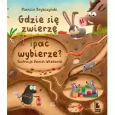 Gdzie się zwierzę spać wybierze Książki Dla dzieci