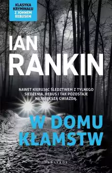 Inspektor Rebus T22 W domu kłamstw Książki Kryminał sensacja thriller horror