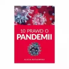 10 Prawd o pandemii Książki Literatura faktu