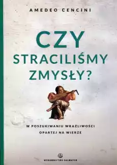 Czy straciliśmy zmysły Książki Nauki społeczne Psychologiczne