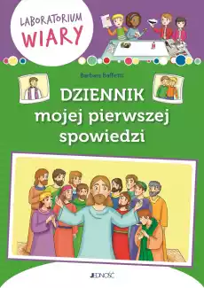 Dziennik mojej pierwszej spowiedzi Laboratorium wiary Książki Religia