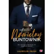 Namiętny buntownik Dirty wild Tom 1 Książki Literatura obyczajowa