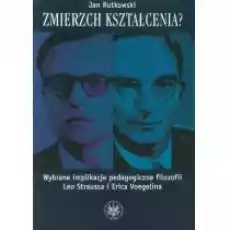 Zmierzch kształcenia Książki Nauki humanistyczne