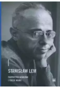 Stanisław Lem Fantastyka naukowa i fikcje nauki Książki Literatura faktu